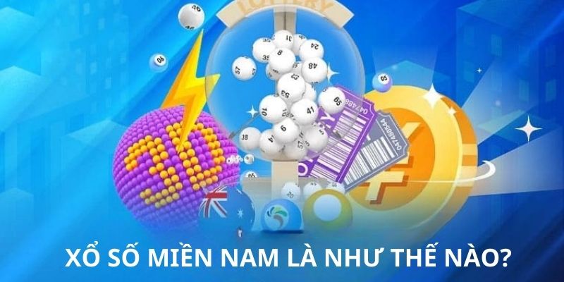 Sơ lược về xổ số miền Nam